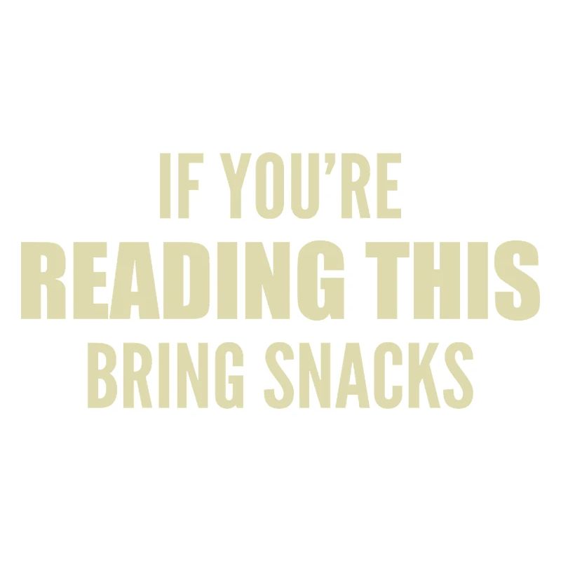 Wenn Sie dies lesen, bringen Sie Snacks mit