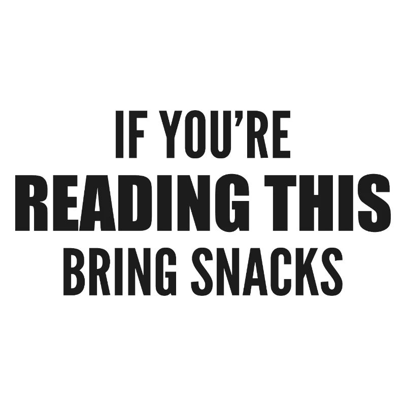 Wenn Sie dies lesen, bringen Sie Snacks mit