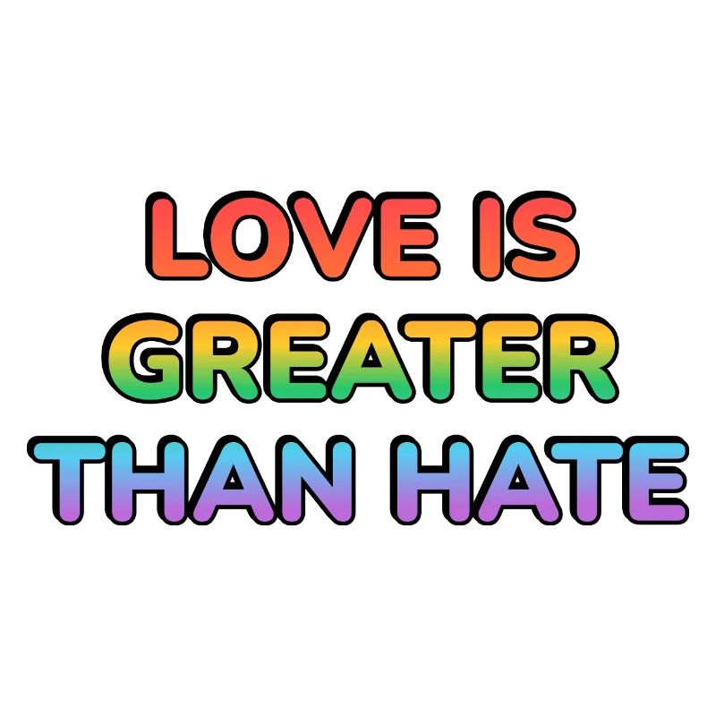 Love Is Greater Than Hate Rainbow
