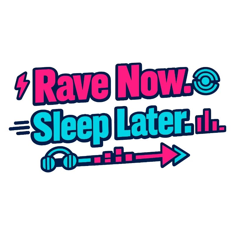 Rave Jetzt, Schlafen Später Neon-Pfeil