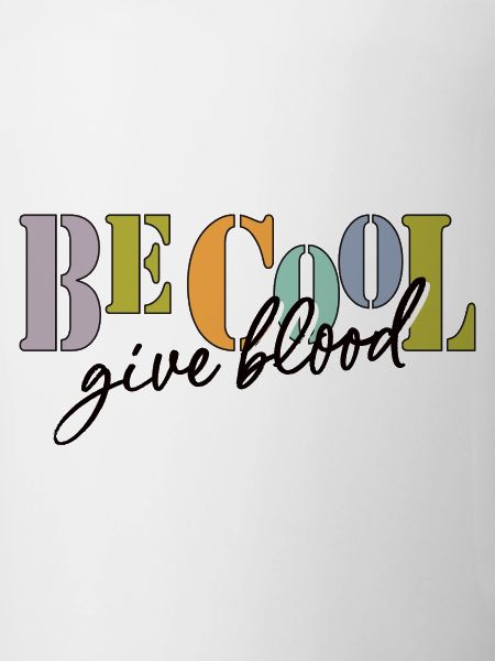 Be cool, give Blood!