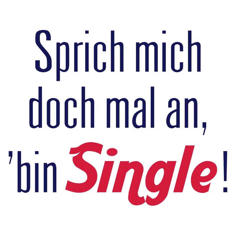 Sprich mich doch mal an, 'bin Single! Vektor Vecto