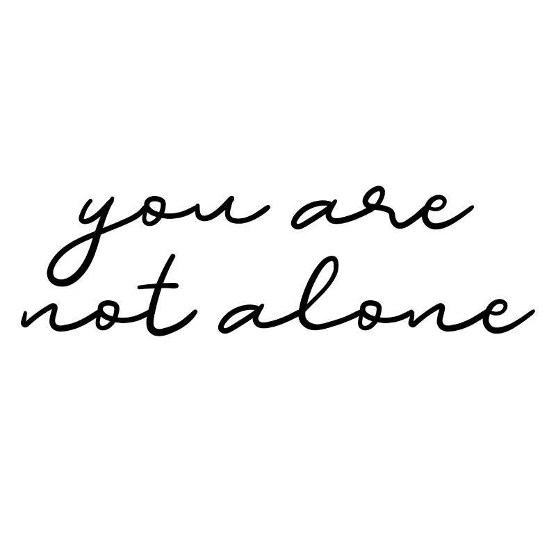 You Are Not Alone Geschenk Idee