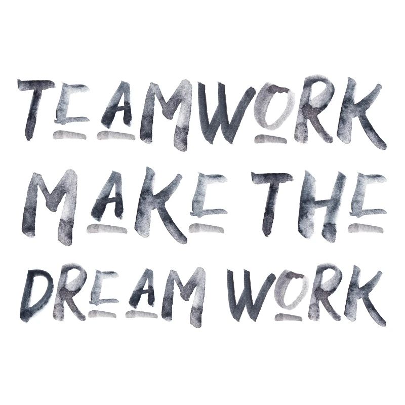 teamwork dream work team spirit team saying