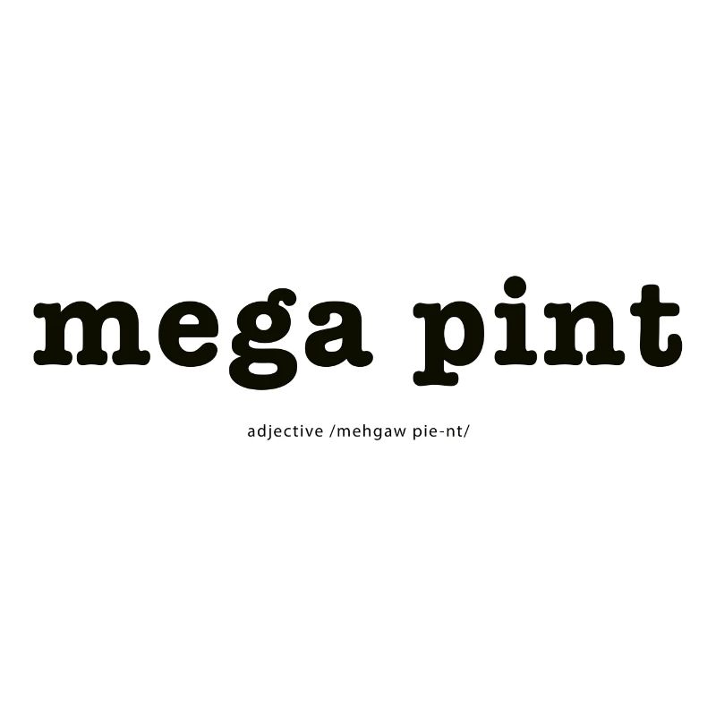 Mega Pint