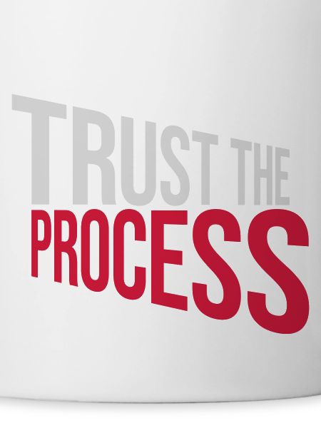 trust the process Quote