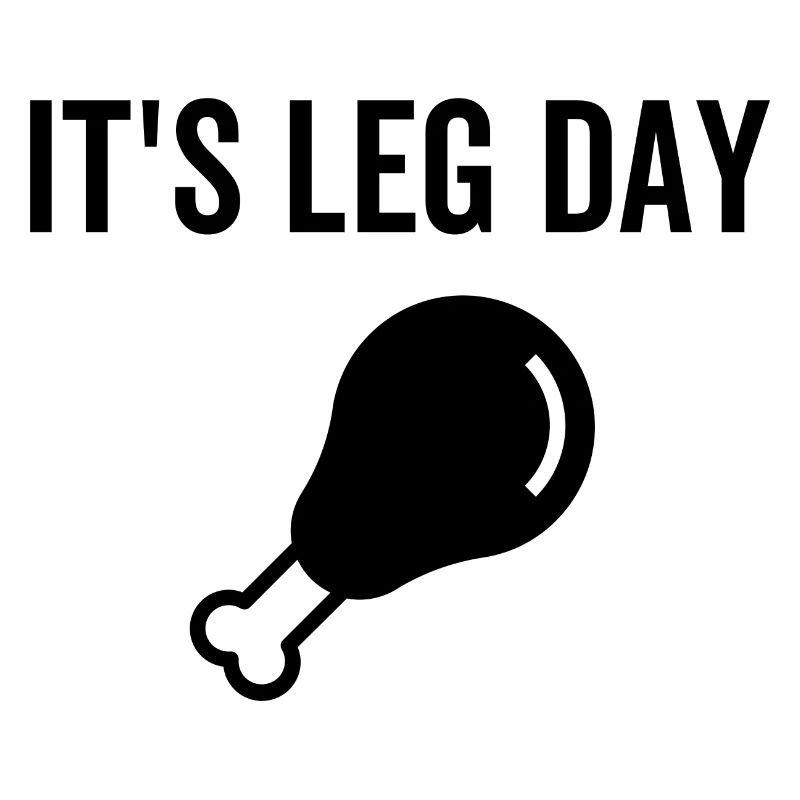 It's Leg Day