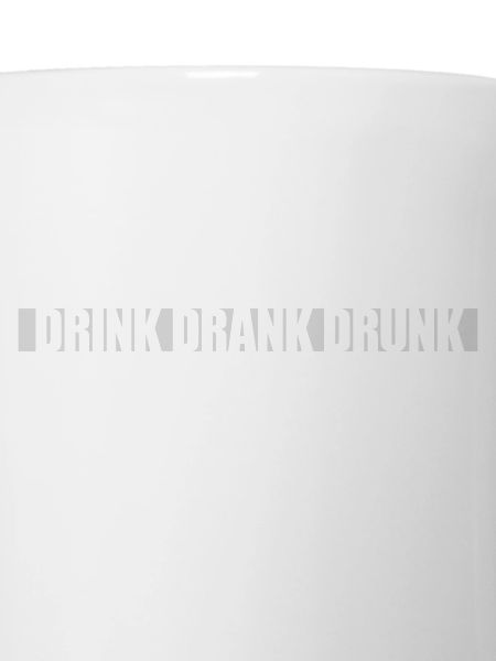 drink drank drunk quote