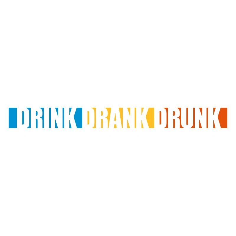 drink drank drunk quote