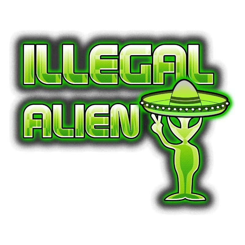 Funny Illegal Alien