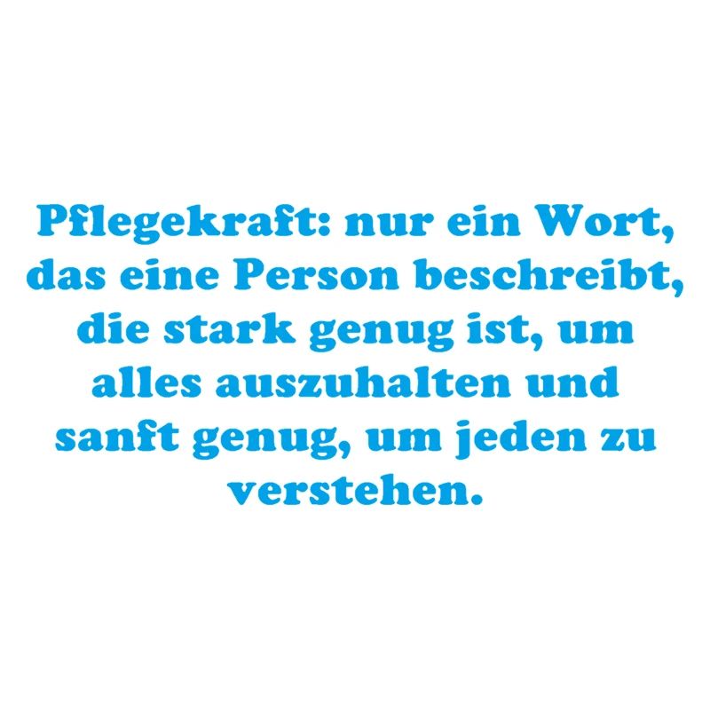 Pflegekraft: nur ein Wort...