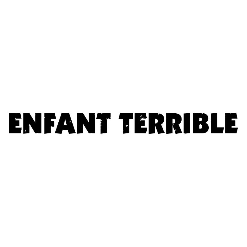Enfant terrible - Familiem- oder Bürgerschreck