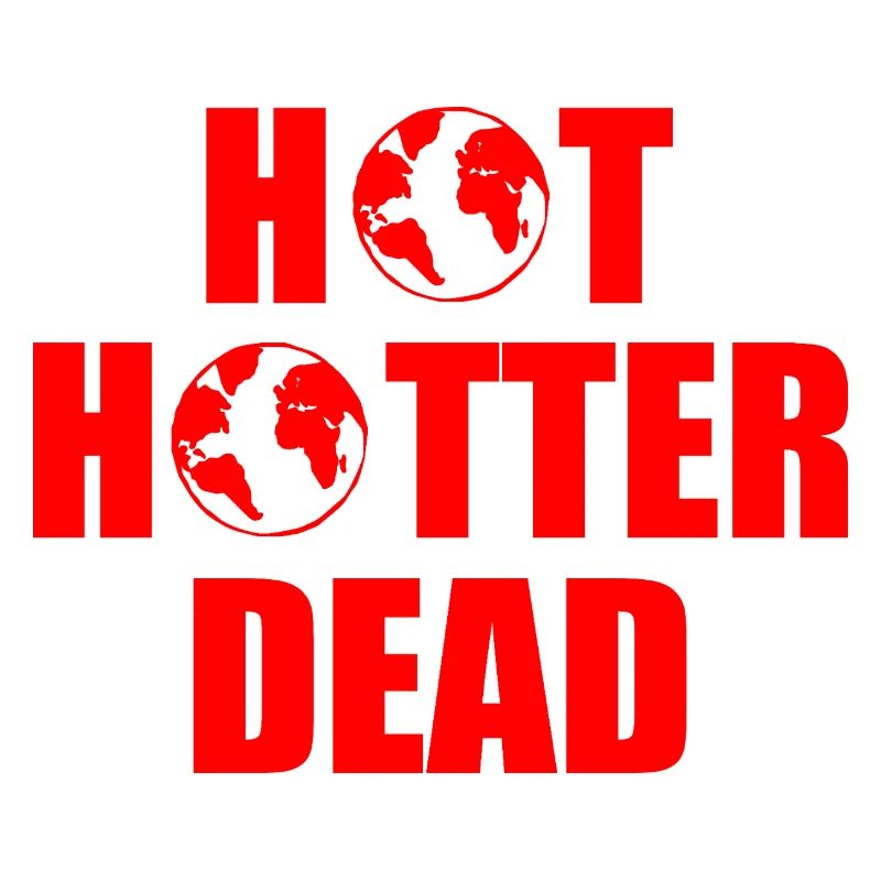 Hot hotter dead