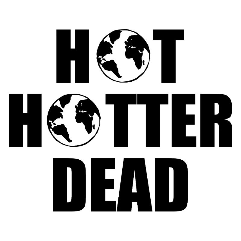 Hot hotter dead