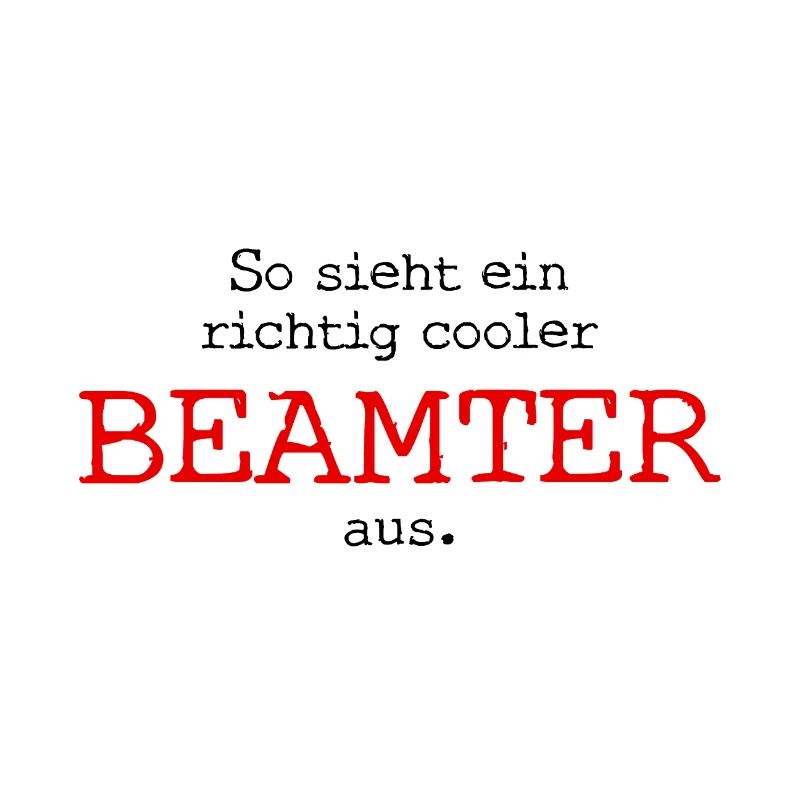 So sieht ein richtig cooler Beamter aus.