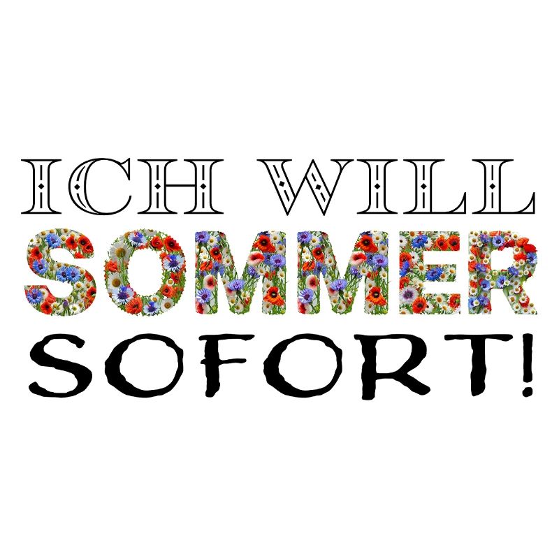 Ich will Sommer. Sofort!