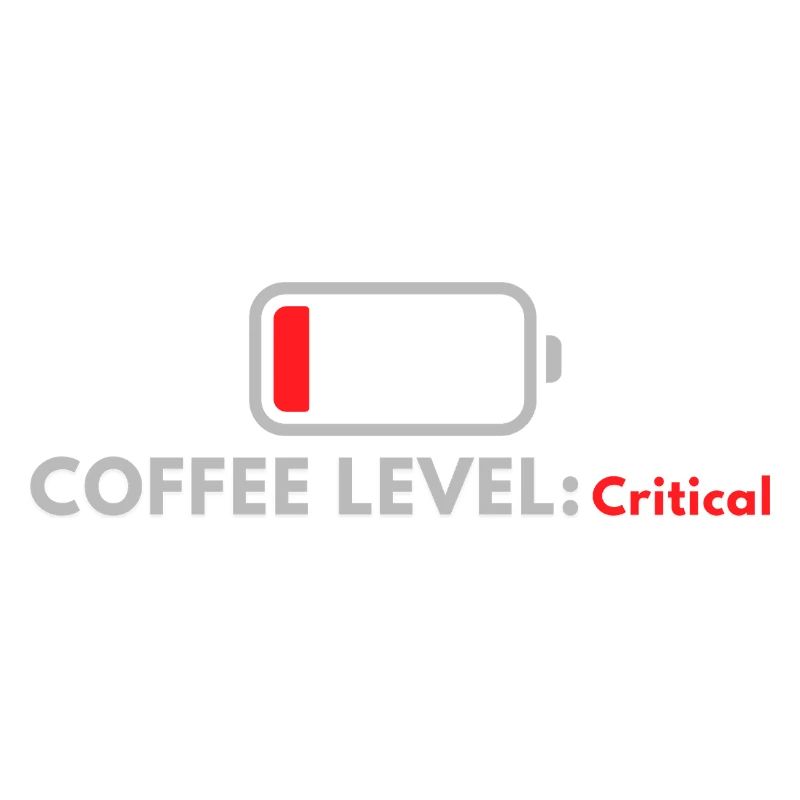 Coffee Level: Critical