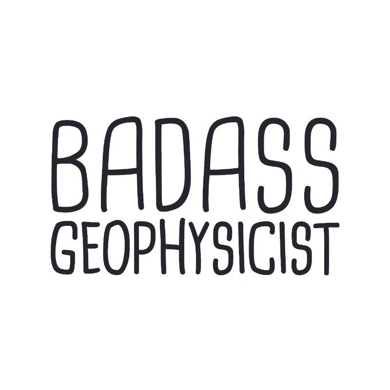 Géophysicien Badass Geophysics