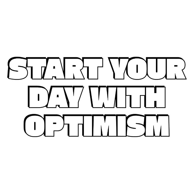 Start Your Day With Optimism