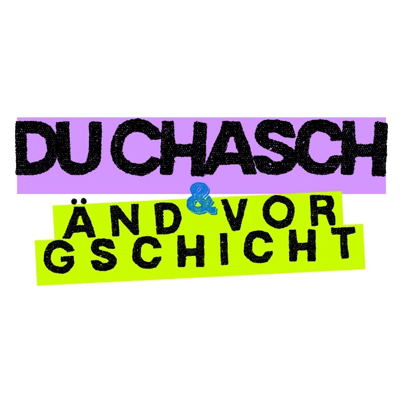 Berndeutsche Motivation – Du chasch änd vor Gsicht