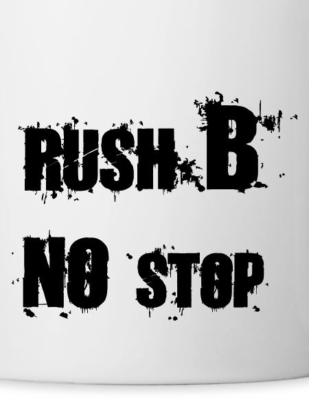 RUSH B NO STOP