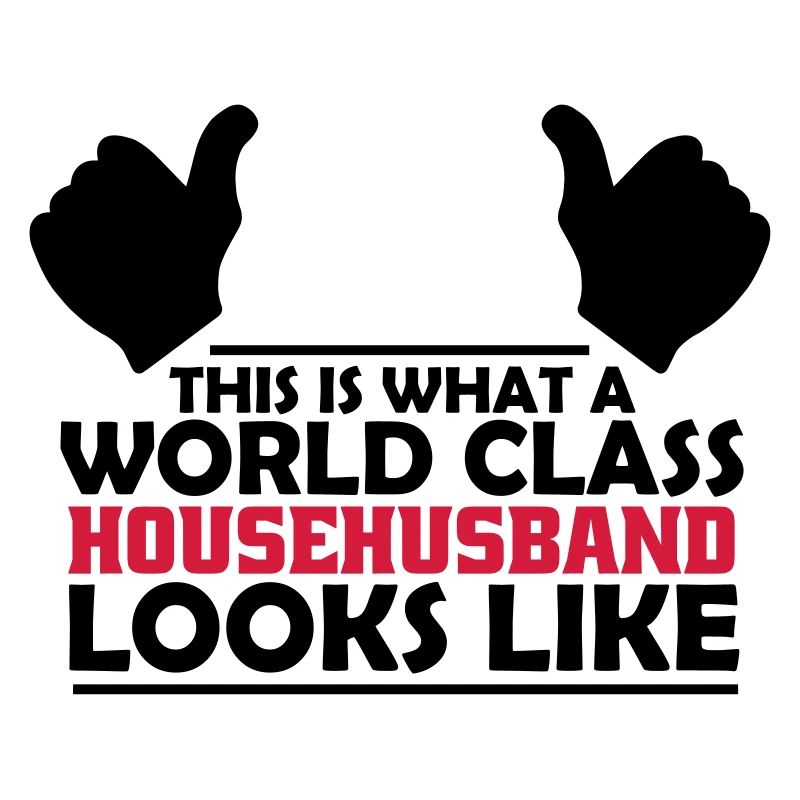 world class househusband