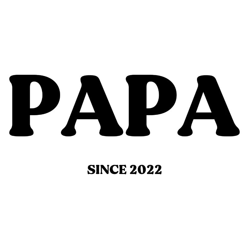 Papa since 2022 - Design schwarz