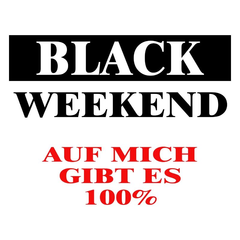 BLACK WEEKEND