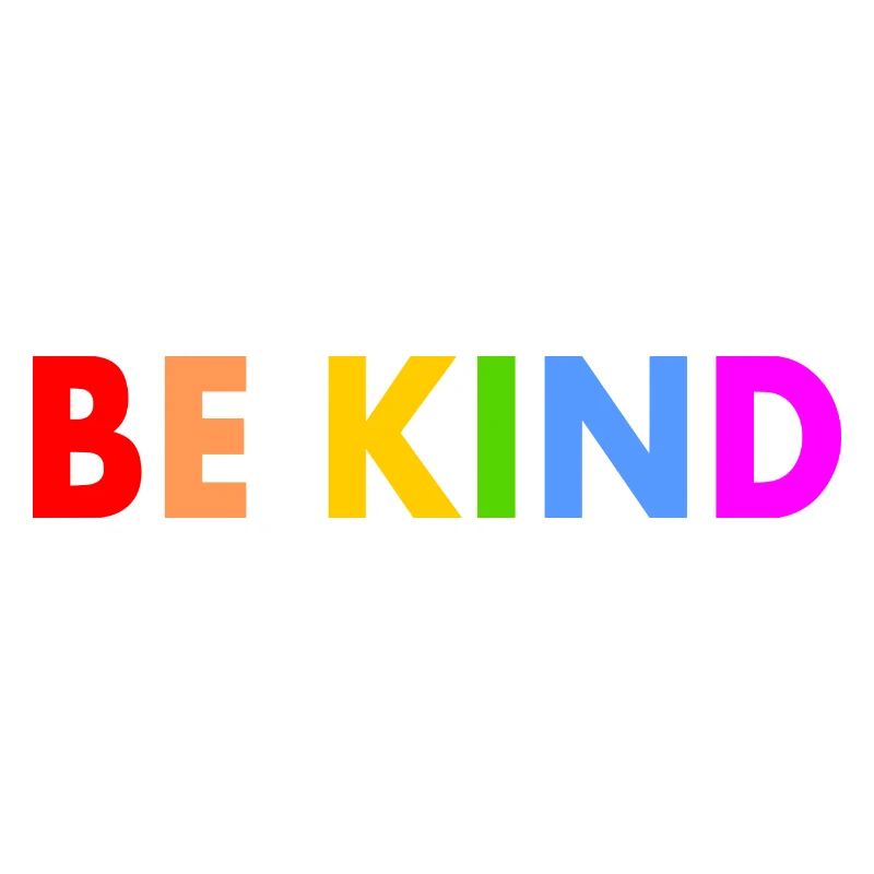 Be kind