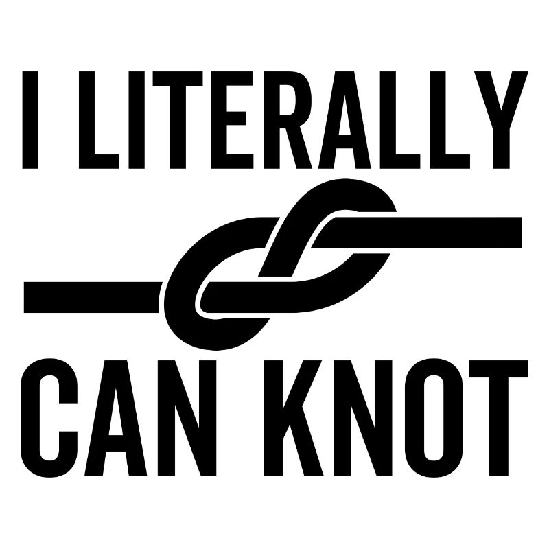 I Literally Can Knot