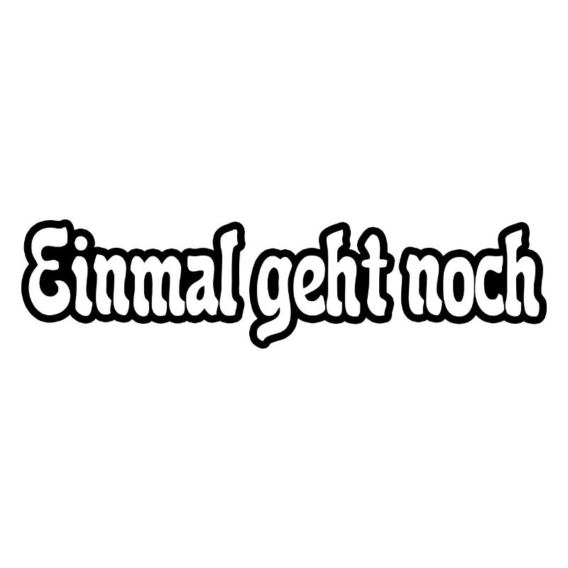 Einmal geht noch