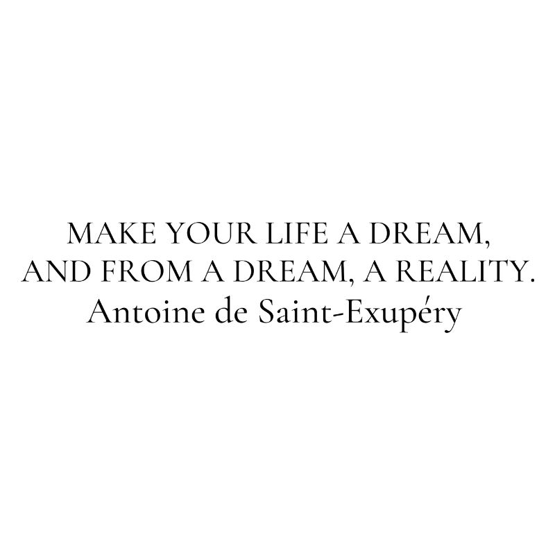 Quote " make your life a dream..."