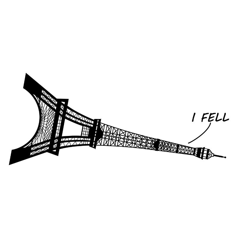 i fell - sounds like Eiffel Tower - pun