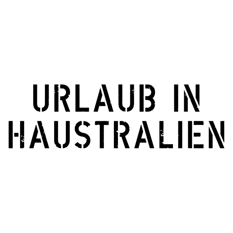 Urlaub in Haustralien - Australien oder zu Hause