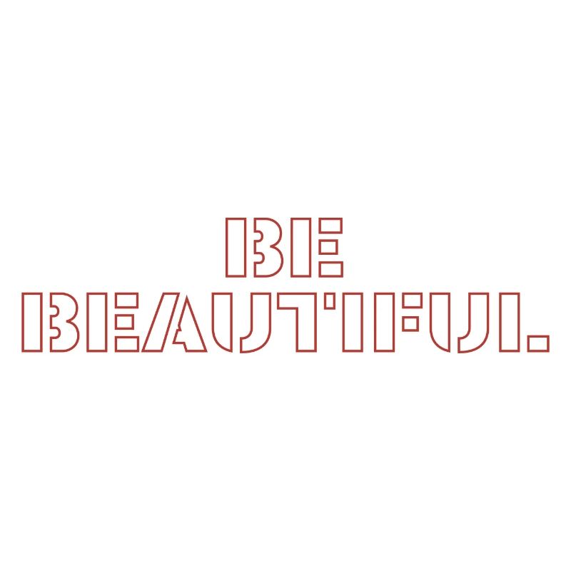 Be beautiful