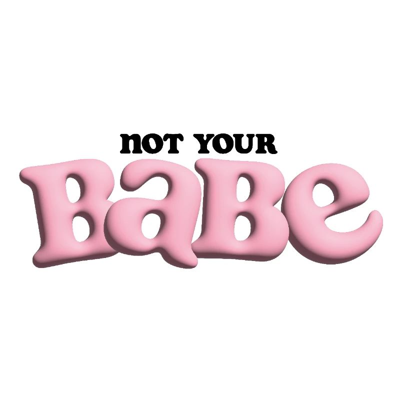 Pas votre bébé - Bubble Statement