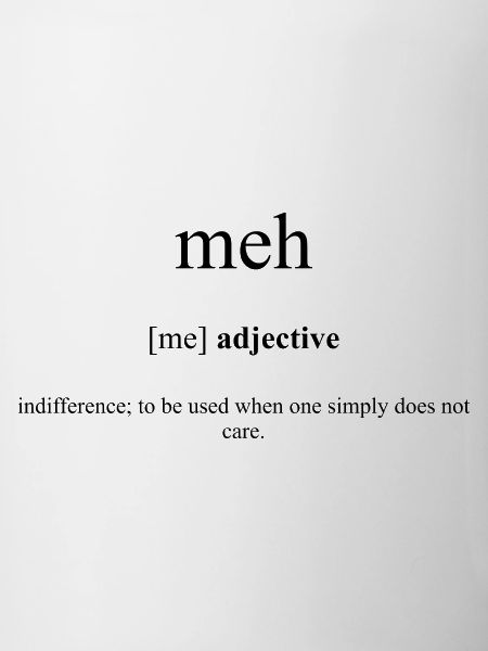 Meh Definition Dictionary