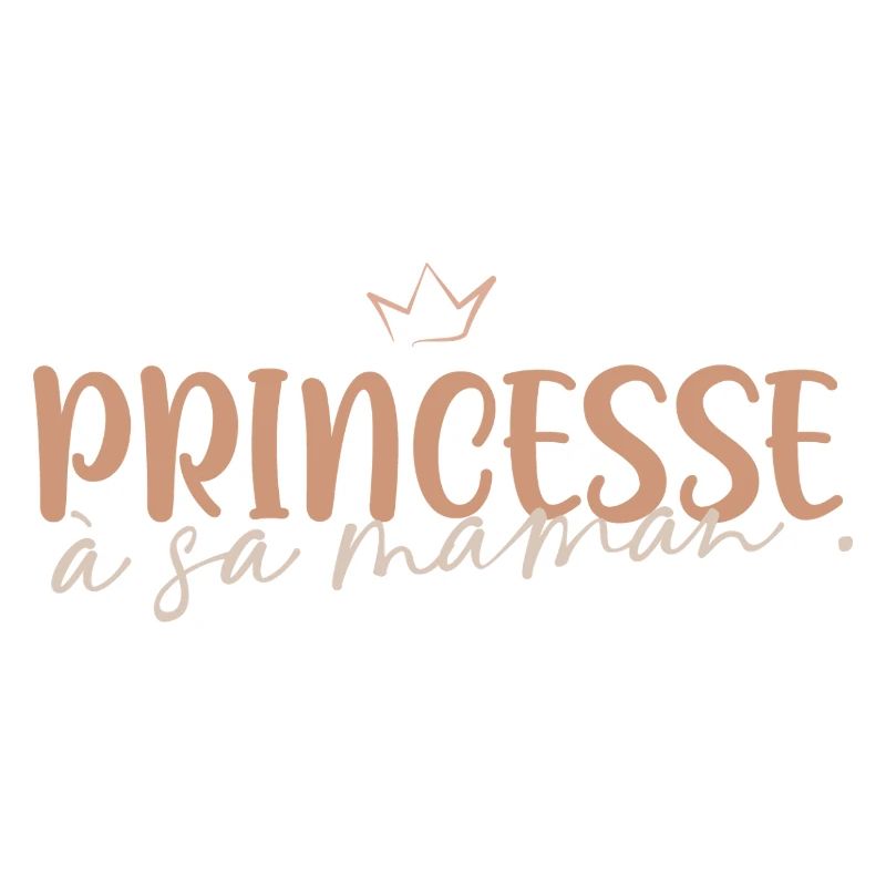 Princesse à sa maman