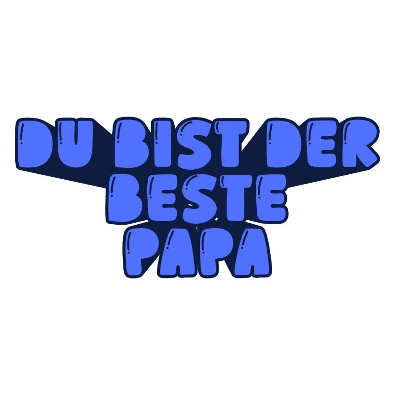 du bist der beste Papa