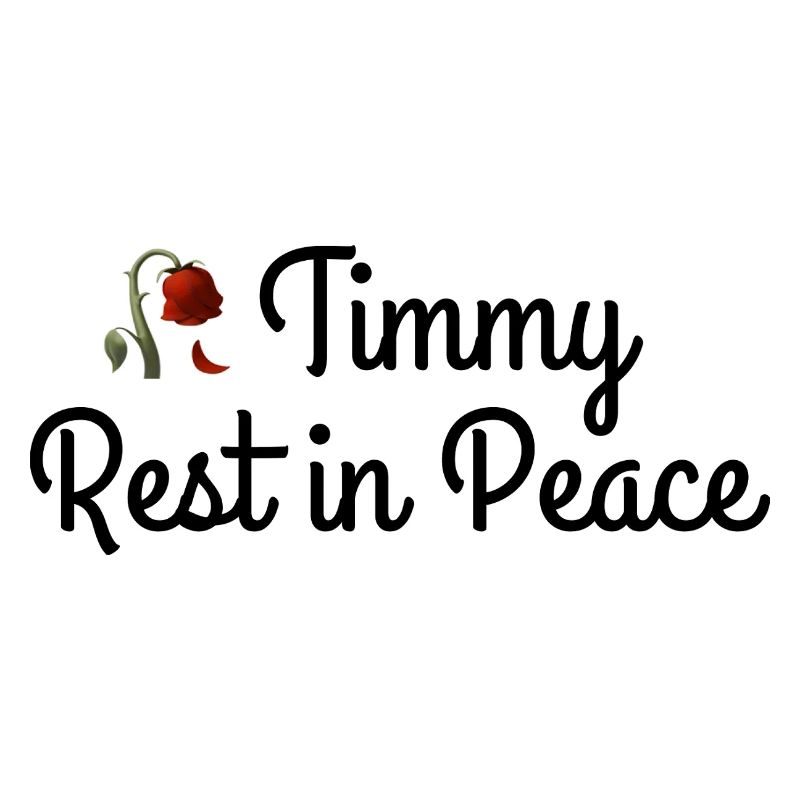 Timmy Rest in Peace Ruhe in Frieden Wal
