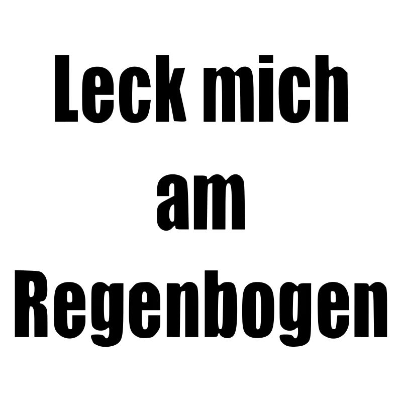 Leck mich am Regenbogen Geschenk Statement