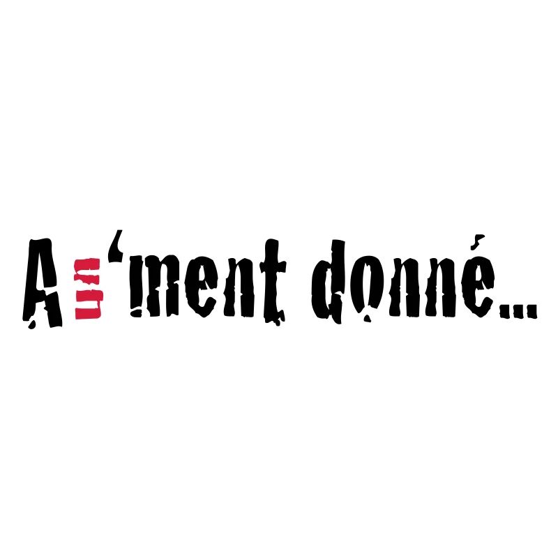 A un 'ment donné...