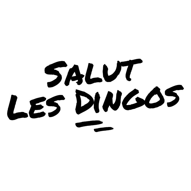 salut les dingos