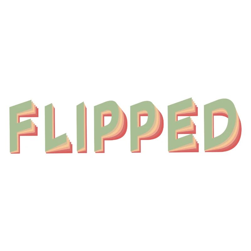 Flipped