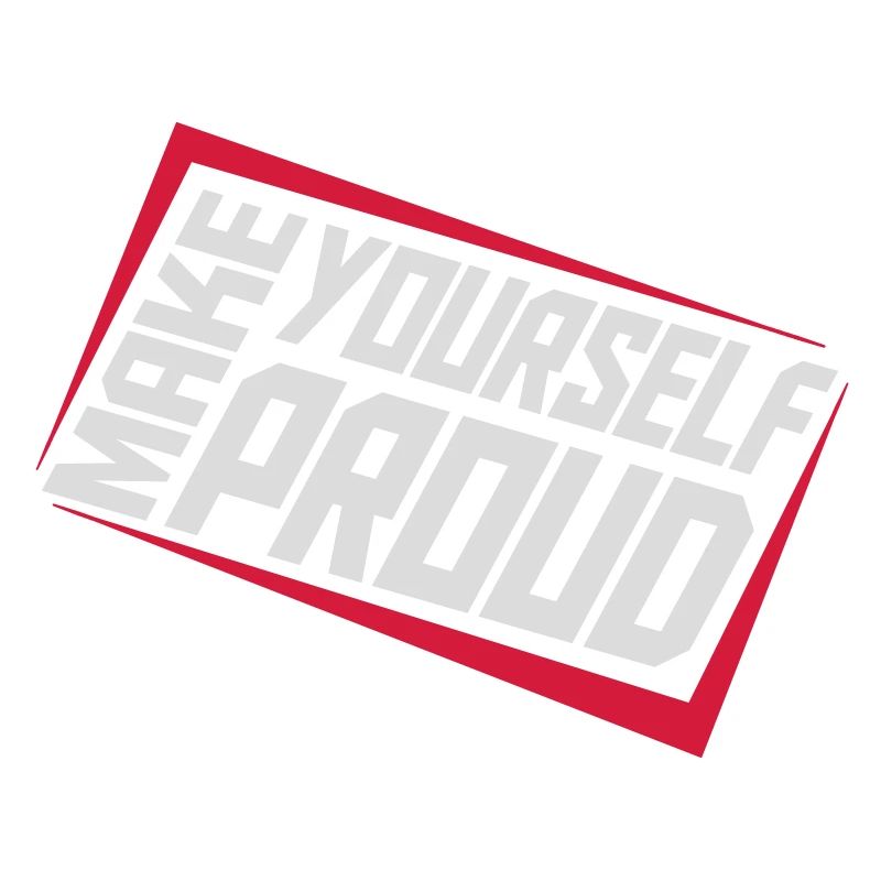 make yourself proud quote