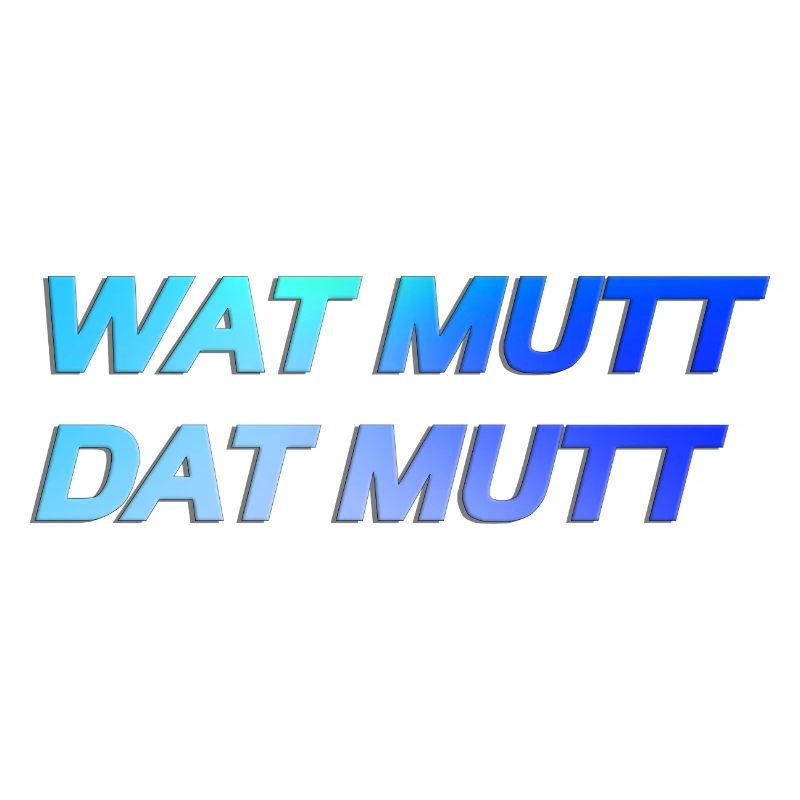 WAT MUTT DAT MUTT personalisierbar