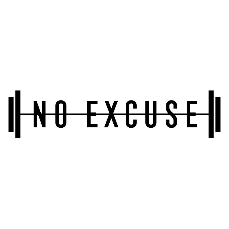 no excuse