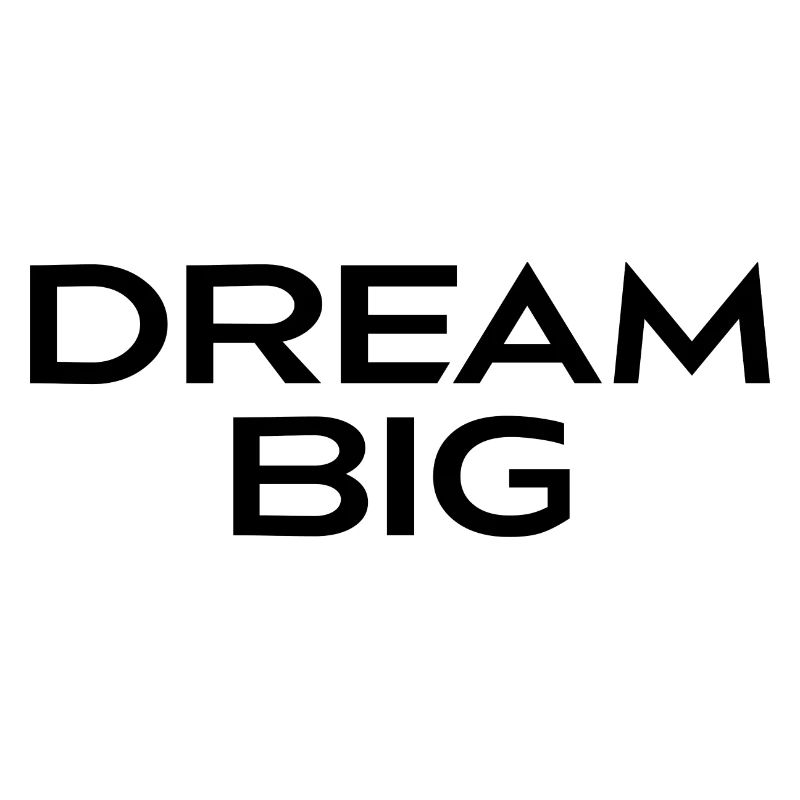 Dream Big