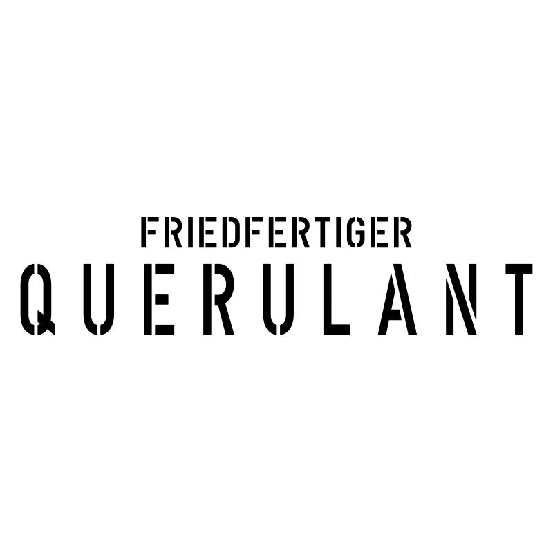 friedfertiger Querulant - lustiges Motiv