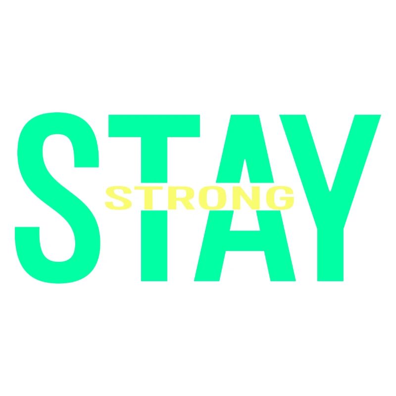 stay strong